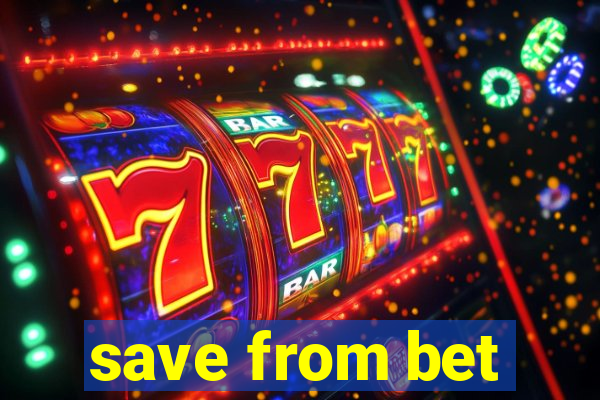 save from bet